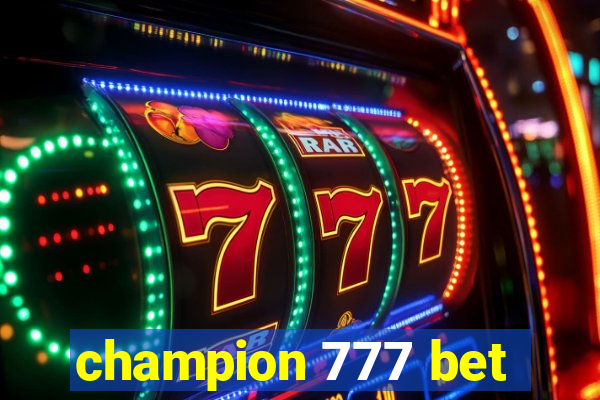 champion 777 bet